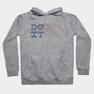 Don't Doubt, Do It! Hoodie